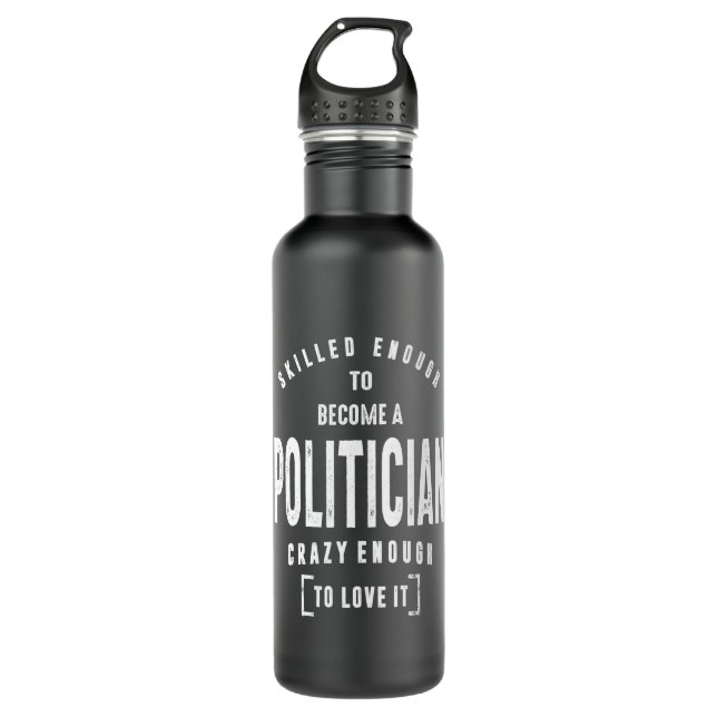 Politician Work Job Title Gift 710 Ml Water Bottle (Front)