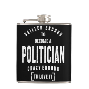 Politician Work Job Title Gift Hip Flask