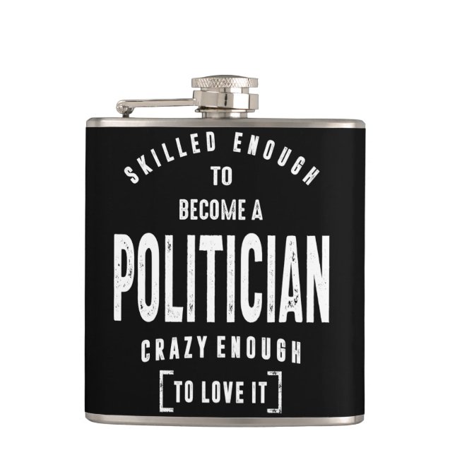 Politician Work Job Title Gift Hip Flask (Front)