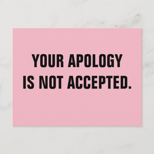 Politician Your Apology is Not Accepted Postcard (Front)