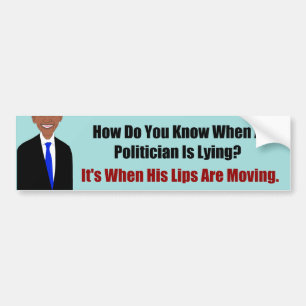 Politicians Lie When Lips Move- Democrat Bumper St Bumper Sticker