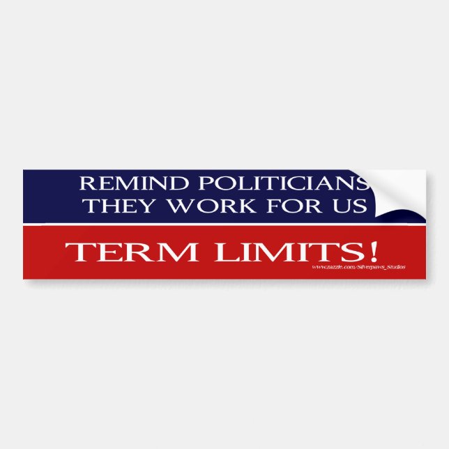 Politicians Work For Us - Bumper Bumper Sticker (Front)