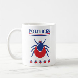Politicks Short Sleeve Tee, Funny  Shirt, Politic Coffee Mug
