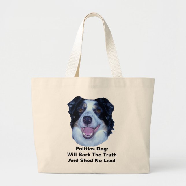 Politics Border Collie Will Bark The Truth Large Tote Bag (Front)