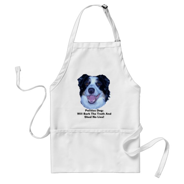 Politics Border Collie Will Bark The Truth Standard Apron (Front)