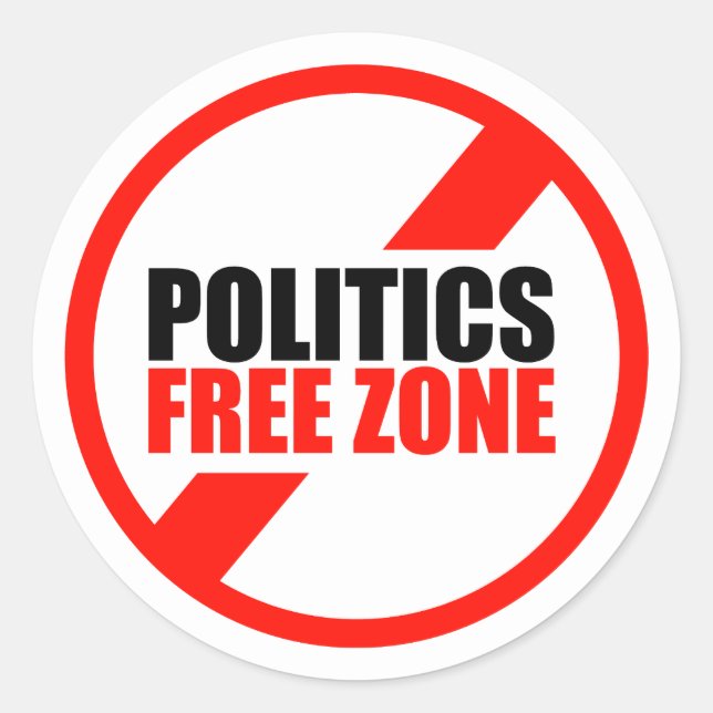 Politics Free Zone Classic Round Sticker (Front)
