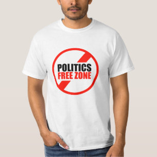 Politics Free Zone T-Shirt