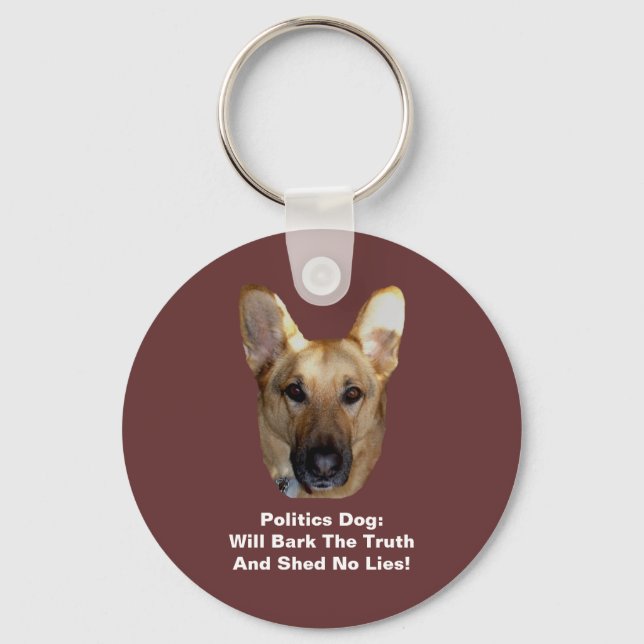 Politics German Shepherd Dog Round Button Keychain (Front)