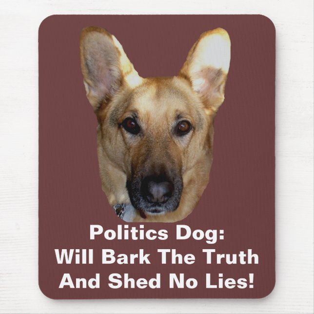 Politics German Shepherd Dog Will Bark The Truth Mouse Mat (Front)
