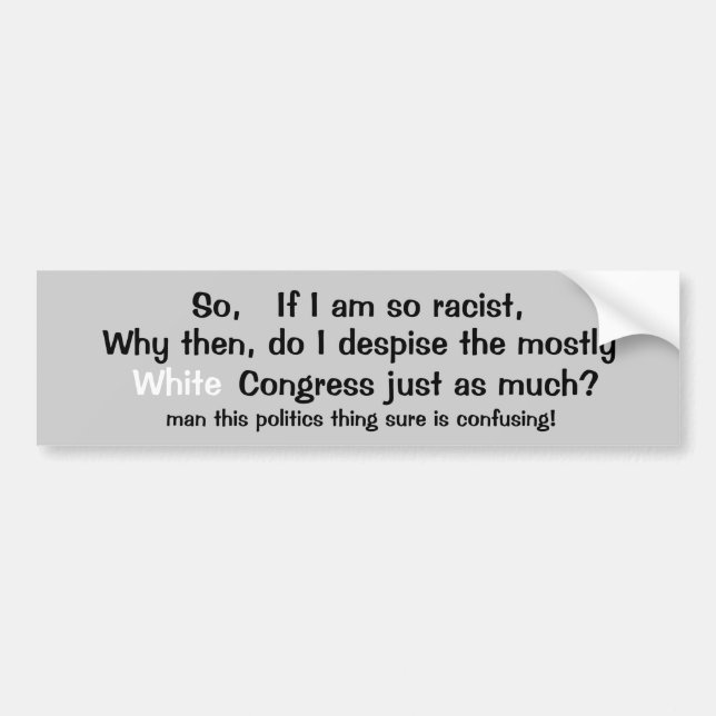 Politics sure are confusing bumper sticker (Front)