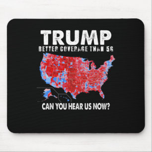 Politics Trump Better Coverage Than 5g Can You Hea Mouse Mat