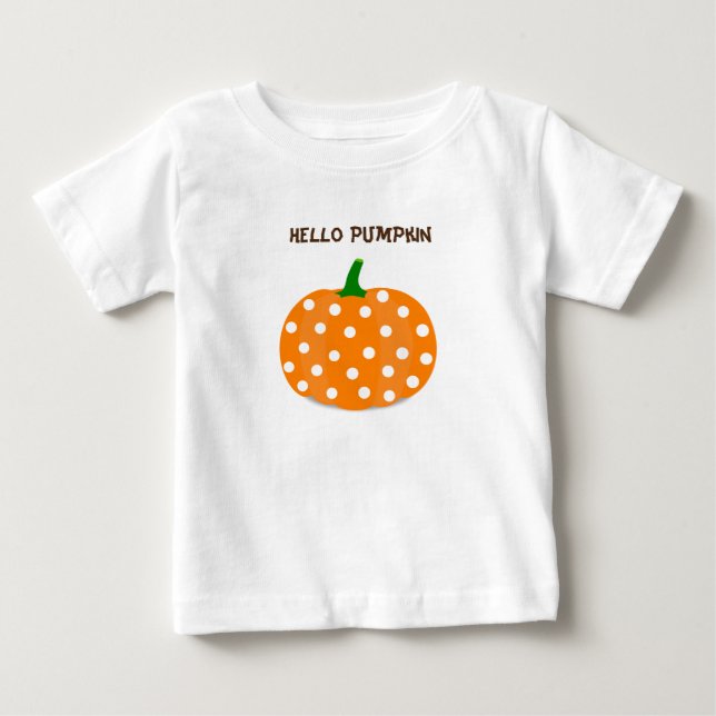 Polka Dot Hello Pumpkin Baby T-Shirt (Front)