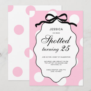 Polka Dot Pink Spotted Turning 25th Birthday Party Invitation