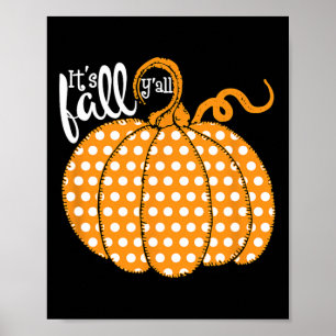 Polka Dot Pumpkin Happy Fall - Its Fall Yall South Poster