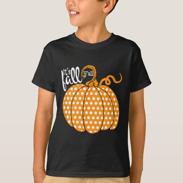 Polka Dot Pumpkin Happy Fall - Its Fall Yall South T-Shirt (Front)