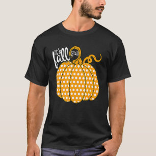 Polka Dot Pumpkin Happy Fall Its Fall Yall Souther T-Shirt