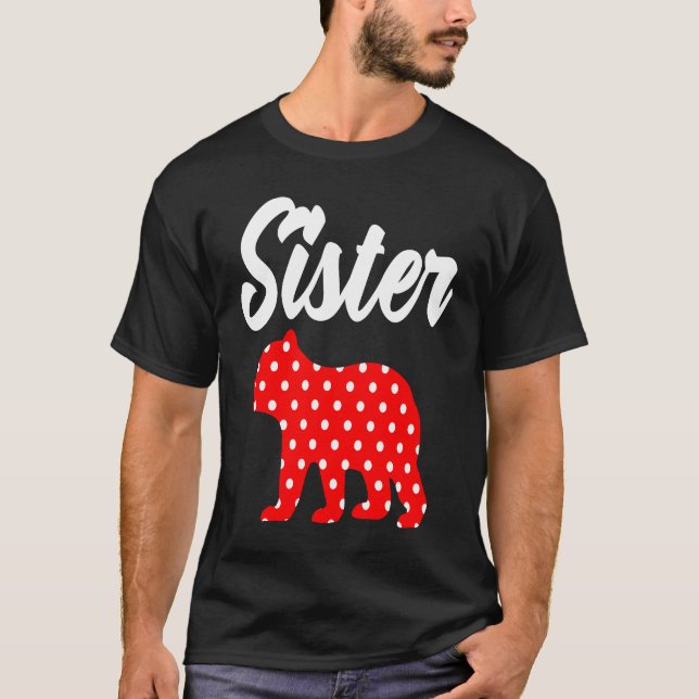 Polka Dot Sister Bear  Big Sister Matching Family  T-Shirt (Front)