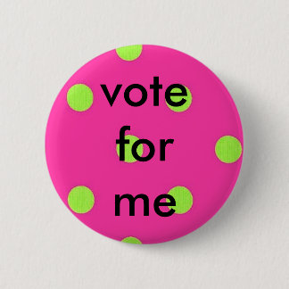polka dots, vote for me 6 cm round badge