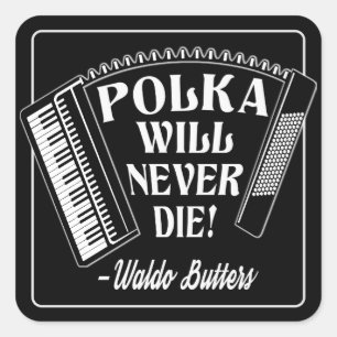 Polka Will Never Die Dresden Fans Square Sticker