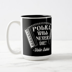 Polka Will Never Die Dresden Fans Two-Tone Coffee Mug