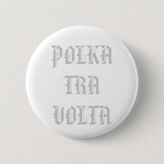 POLKATRAVOLTA 6 CM ROUND BADGE