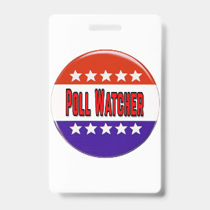 Poll Watcher ID Badge