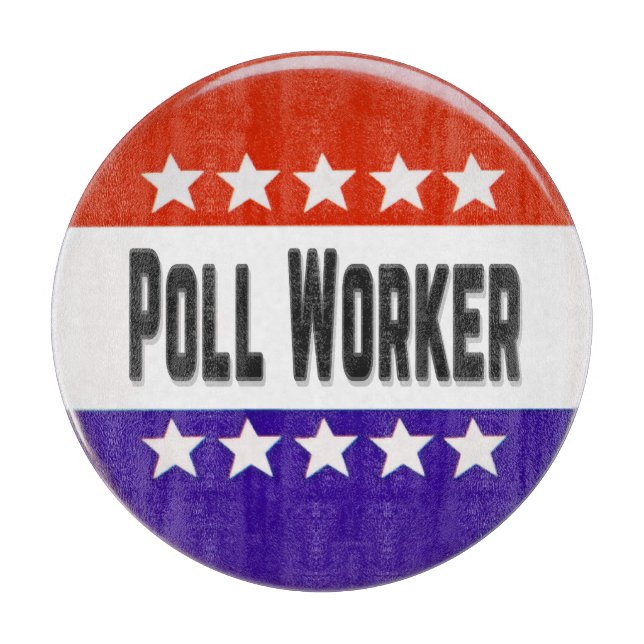 Poll Worker Cutting Board (Front)