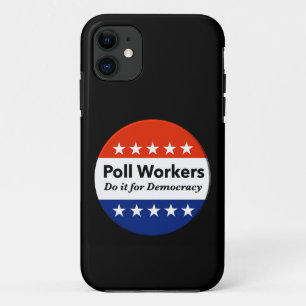 Poll Workers Do It For Democracy iPhone 11 Case
