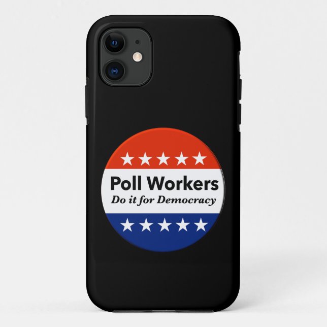 Poll Workers Do It For Democracy Case-Mate iPhone Case (Back)