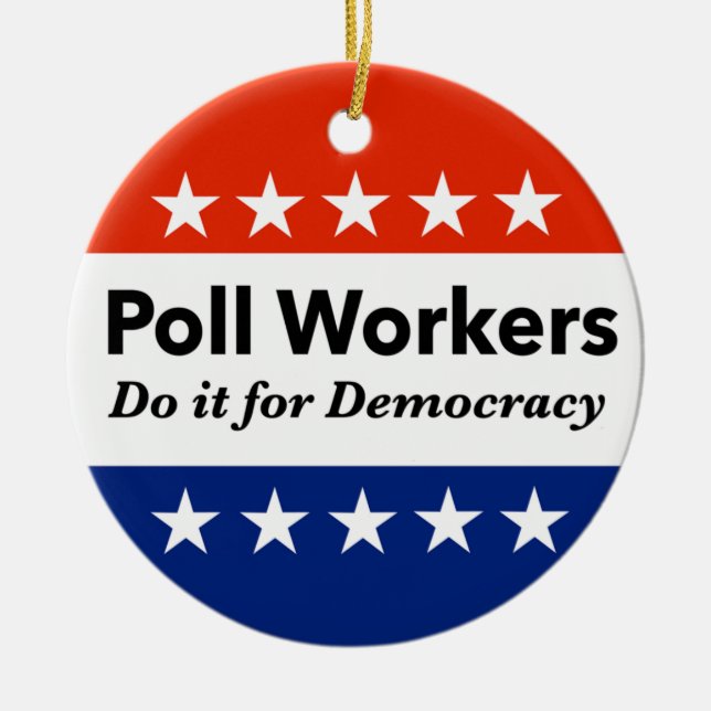 Poll Workers Do It For Democracy Ceramic Tree Decoration (Front)