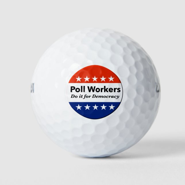 Poll Workers Do It For Democracy Golf Balls (Front)