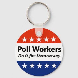 Poll Workers Do It For Democracy Key Ring