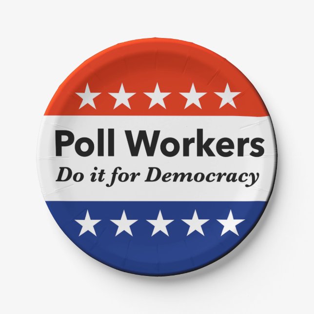 Poll Workers Do It For Democracy Paper Plate (Front)