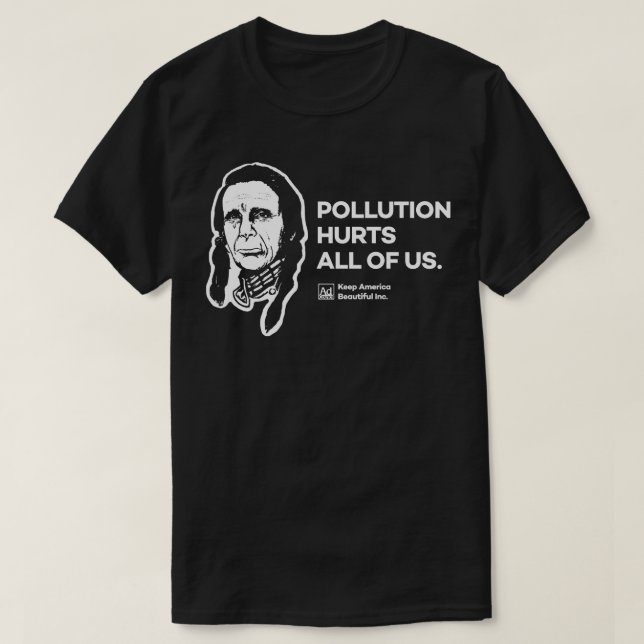 Pollution Hurts Everyone Crying Indian T-Shirt (Design Front)