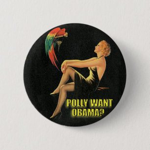 Polly Want Obama? 6 Cm Round Badge