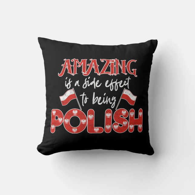Polska Amazing Is A Side Effect To Being Polish  Cushion (Front)