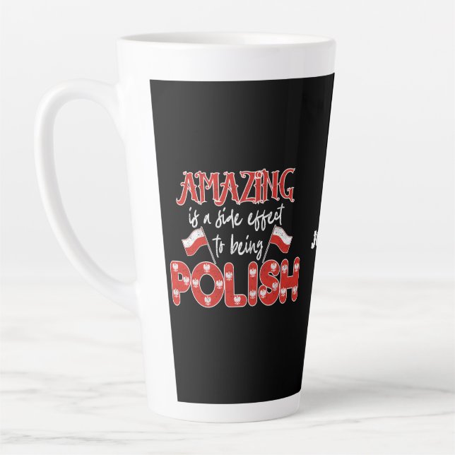 Polska Amazing Is A Side Effect To Being Polish  Latte Mug (Left)