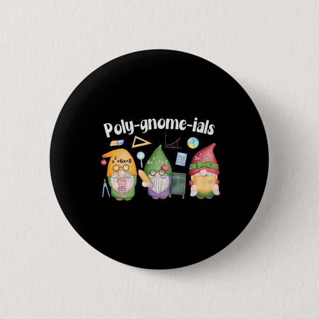 Poly-gnome-ials Gnomes Math Algebra Teacher Back T 6 Cm Round Badge (Front)