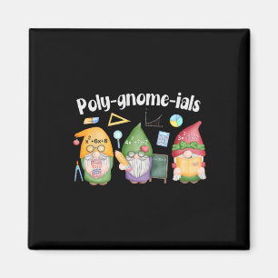 Poly-gnome-ials Gnomes Math Algebra Teacher Back T Magnet