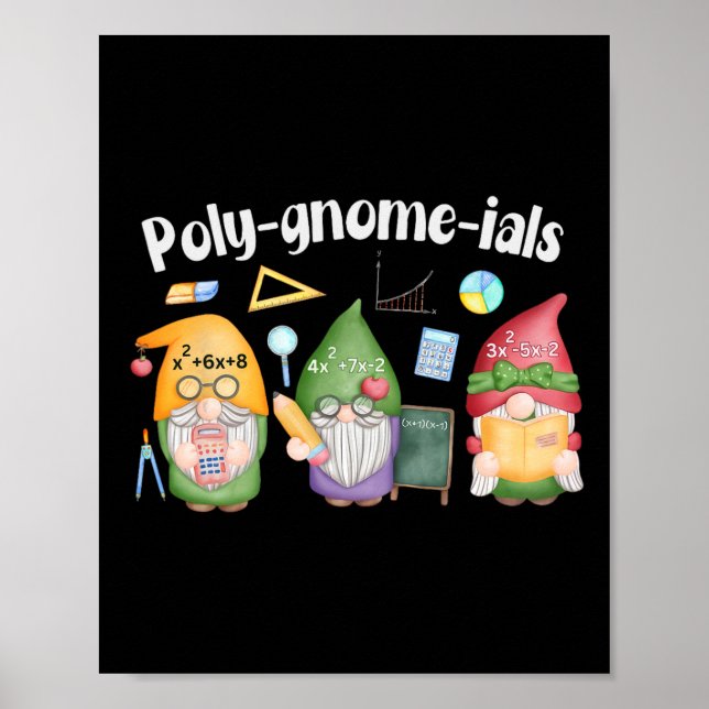 Poly-gnome-ials Gnomes Math Algebra Teacher Back T Poster (Front)