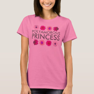polyamorous princess T-Shirt