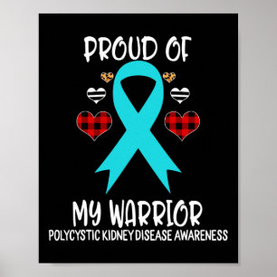 Polycystic Kidney Disease Awareness Proud Of My Wa Poster