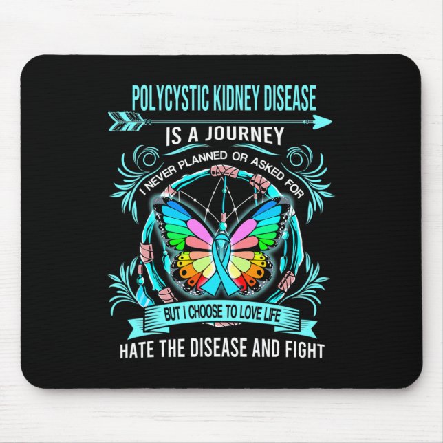 Polycystic Kidney Disease Is A Journey I Never Pla Mouse Mat (Front)