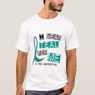 Polycystic Kidney Disease PKD I Wear Teal For ME T-Shirt