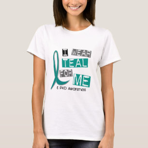 Polycystic Kidney Disease PKD I Wear Teal For ME T-Shirt