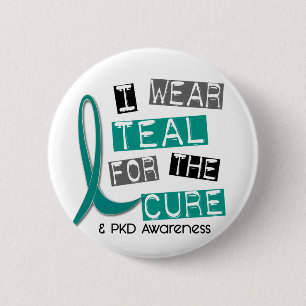 Polycystic Kidney Disease PKD Teal For The Cure 37 6 Cm Round Badge