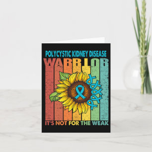 Polycystic Kidney Disease Warrior It's Not For The Card