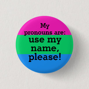 Polysexuality Flag with Use my name, please! 3 Cm Round Badge