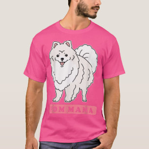 Pom Mama Dog Owner Pomeranian T-Shirt