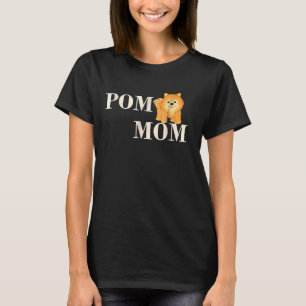 Pom Mom Pomeranian Mom T-Shirt